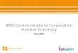 NMS Communications Corporation Investor Summary May 2008