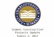Summer Construction Projects Update August 2, 2012