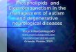 Phospholipids and Electromagnetism in the management of autism and degenerative neurological diseases Victor A Marcial-Vega,MD  marcialvegamd@aol.com