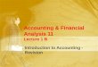 Accounting & Financial Analysis 11 Lecture 1 B Introduction to Accounting - Revision