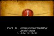 J Letters from John Part 11- 5 Things Every Christian Should Know! 1 John 5:13-21 Part 11- 5 Things Every Christian Should Know! 1 John 5:13-21