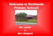 Welcome to Richlands Primary School! Ms. Lanier & Mrs. Shepard