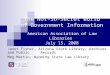 The Not-So-Secret World of Government Information American Association of Law Libraries July 15, 2008 Janet Fisher, Arizona State Library, Archives and