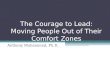 The Courage to Lead: Moving People Out of Their Comfort Zones Anthony Muhammad, Ph.D