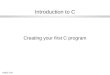 CMSC 1041 Introduction to C Creating your first C program