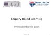 Enquiry Based Learning Professor David Leat David Leat: EBL1