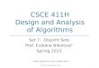 CSCE 411H Design and Analysis of Algorithms Set 7: Disjoint Sets Prof. Evdokia Nikolova* Spring 2013 CSCE 411H, Spring 2013: Set 7 1 * Slides adapted from