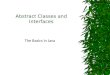 Abstract Classes and Interfaces The Basics in Java