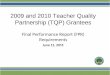 Final Performance Report (FPR) Requirements June 11, 2015 2009 and 2010 Teacher Quality Partnership (TQP) Grantees