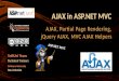 AJAX in ASP.NET MVC AJAX, Partial Page Rendering, jQuery AJAX, MVC AJAX Helpers SoftUni Team Technical Trainers Software University