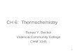 CH 6: Thermochemistry Renee Y. Becker Valencia Community College CHM 1045 1