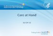 Care at Hand 1 10/29/15. Agenda Introduction Goal of Pilot Tier Piloting Activity to Pilot Role of Care at Hand in the pilot Standards and Technologies