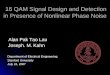 16 QAM Signal Design and Detection in Presence of Nonlinear Phase Noise 16 QAM Signal Design and Detection in Presence of Nonlinear Phase Noise Department