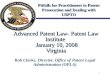 1 Advanced Patent Law- Patent Law Institute January 10, 2008 Virginia Rob Clarke, Director, Office of Patent Legal Administration (OPLA) Pitfalls for Practitioners