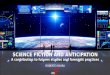 SCIENCE FICTION AND ANTICIPATION A contribution to futures studies and foresight practices ROBERTO PAURA