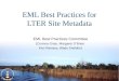 EML Best Practices for LTER Site Metadata EML Best Practices Committee (Corinna Gries, Margaret O’Brien, Ken Ramsey, Wade Sheldon)