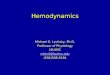 HemodynamicsHemodynamics Michael G. Levitzky, Ph.D. Professor of Physiology LSUHSC mlevit@lsuhsc.edu (504)568-6184