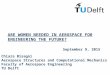 ARE WOMEN NEEDED IN AEROSPACE FOR ENGINEERING THE FUTURE? September 9, 2015 Chiara Bisagni Aerospace Structures and Computational Mechanics Faculty of