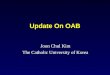 Update On OAB Joon Chul Kim The Catholic University of Korea