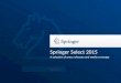 Springer Select 2015 A selection of press releases and media coverage