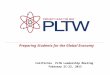 Preparing Students for the Global Economy California PLTW Leadership Meeting February 21-22, 2013