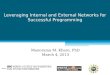Leveraging Internal and External Networks for Successful Programming Manorama M. Khare, PhD March 4, 2013