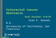 Colorectal Cancer Abstracts Oral Session: 6/6/10 Alan P. Venook, M.D. University of California, San Francisco