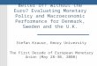 Better Off without the Euro? Evaluating Monetary Policy and Macroeconomic Performance for Denmark, Sweden and the U.K. Stefan Krause, Emory University