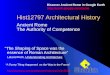 Hist12797 Architectural History Ancient Rome The Authority of Competence “The Shaping of Space was the essence of Roman Architecture” Leland Roth, Understanding