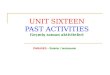 UNIT SIXTEEN PAST ACTIVITIES Geçmiş zaman aktiviteleri PHRASES – İfadeler / tamlamalar