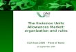 The Emission Units Allowances Market: organization and rules CO2 Expo 2005 - Fiera di Roma 29 september 2005