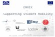 ERASMUS+ EMREX – Supporting Student Mobility EUNIS 10.6.2015 Mats Lindstedt, Janina Mincer-Daszkiewicz, Lotten Hultgren Viklund
