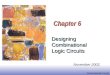 EE141 Combinational Circuits 1 Chapter 6 Designing Combinational Logic Circuits November 2002