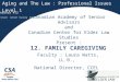 1 12. FAMILY CAREGIVING Faculty : Laura Watts, LL.B., National Director, CCEL Aging and The Law : Professional Issues Level 1 Webinar #12 Canadian Academy