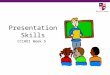 Presentation Skills CC1HO1 Week 5. Outline of the lecture class A.Planning B.Preparation C.Message D.Media E.Delivery F.Common PowerPoint mistakes