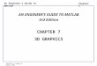 Chapter 7 1 An Engineer’s Guide to MATLAB Copyright © Edward B. Magrab 2009 AN ENGINEER’S GUIDE TO MATLAB 3rd Edition CHAPTER 7 3D GRAPHICS