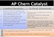 AP Chem Catalyst AP Chem Catalyst Catalyst Questions To Do & Homework ① Based on what we learned so far about periodic trends, what is the most difficult