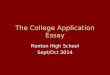 The College Application Essay Renton High School Sept/Oct 2014