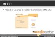 Stuart R Mealor Moodle Course Creator Certificate (MCCC) Moot Moodle AU 2015   MCCC Moodle Course Creator Certificate (MCCC)