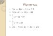 Warm-up 1. 5x + 4(x – 1) = 17 2. 5(x+2) = 3(x – 6) 3. 4. 5. 2x – 4(x+1) = 2x + 20