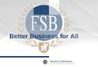 Better Business for All. Federation of Small Businesses The UK’s leading business organisation around 200,000 members Nearly 6,000 members in Kent and