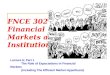 FNCE 3020 Financial Markets and Institutions Lecture 6; Part 1 The Role of Expectations in Financial Markets (Including The Efficient Market Hypothesis)
