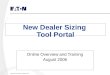 © 2002 Eaton Corporation. All rights reserved. New Dealer Sizing Tool Portal Online Overview and Training August 2006