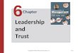 Copyright ©2015 Pearson Education, Inc.12-1 Chapter 6 Leadership and Trust