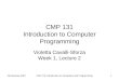 28-February-2007CMP 131 Introduction to Computers and Programming1 CMP 131 Introduction to Computer Programming Violetta Cavalli-Sforza Week 1, Lecture