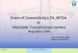 12/20/2015 NRLDC: POSOCO 1 Grant of Connectivity,LTA, MTOA In Interstate Transmission system Regulation 2009 H K CHAWLA, DGM NRLDC, POSOCO