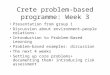 Crete problem-based programme: Week 3 Presentation from group 1 Discussion about environment-people relations: Introduction to Problem-Based Learning Problem-based