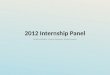 2012 Internship Panel Kristen Whaley, Lauren Romano, Emily Drumm