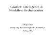 Goalnet: Intelligence in Workflow Orchestration Zhiqi Shen Nanyang Technological University June, 2007