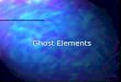 Ghost Elements. Ghost Elements: Overview Most FEM programs communicates via shared nodes, using FEM_Update_field Most FEM programs communicates via shared